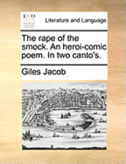 bokomslag The Rape of the Smock. an Heroi-Comic Poem. in Two Canto's.
