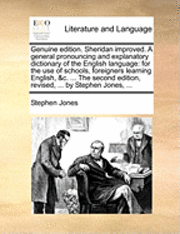 bokomslag Genuine Edition. Sheridan Improved. a General Pronouncing and Explanatory Dictionary of the English Language