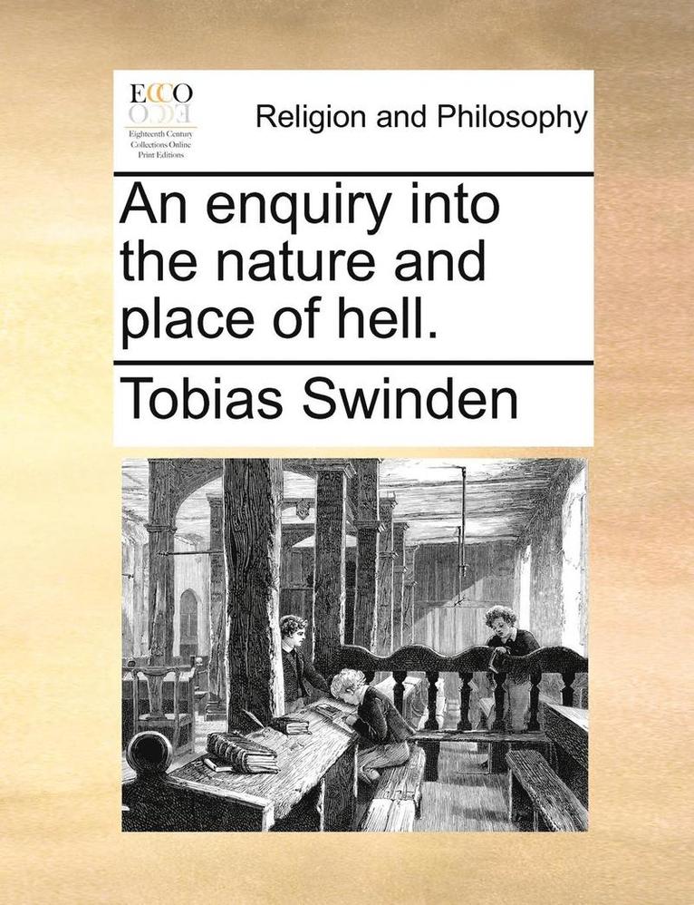 An Enquiry Into The Nature And Place Of Hell. 1