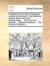 bokomslag A Detection of the Earl of Gallway's Conduct at Almanza