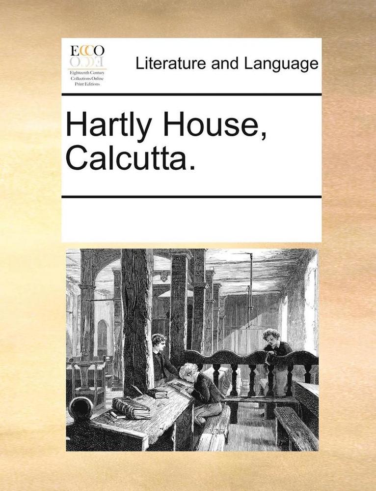 Hartly House, Calcutta.