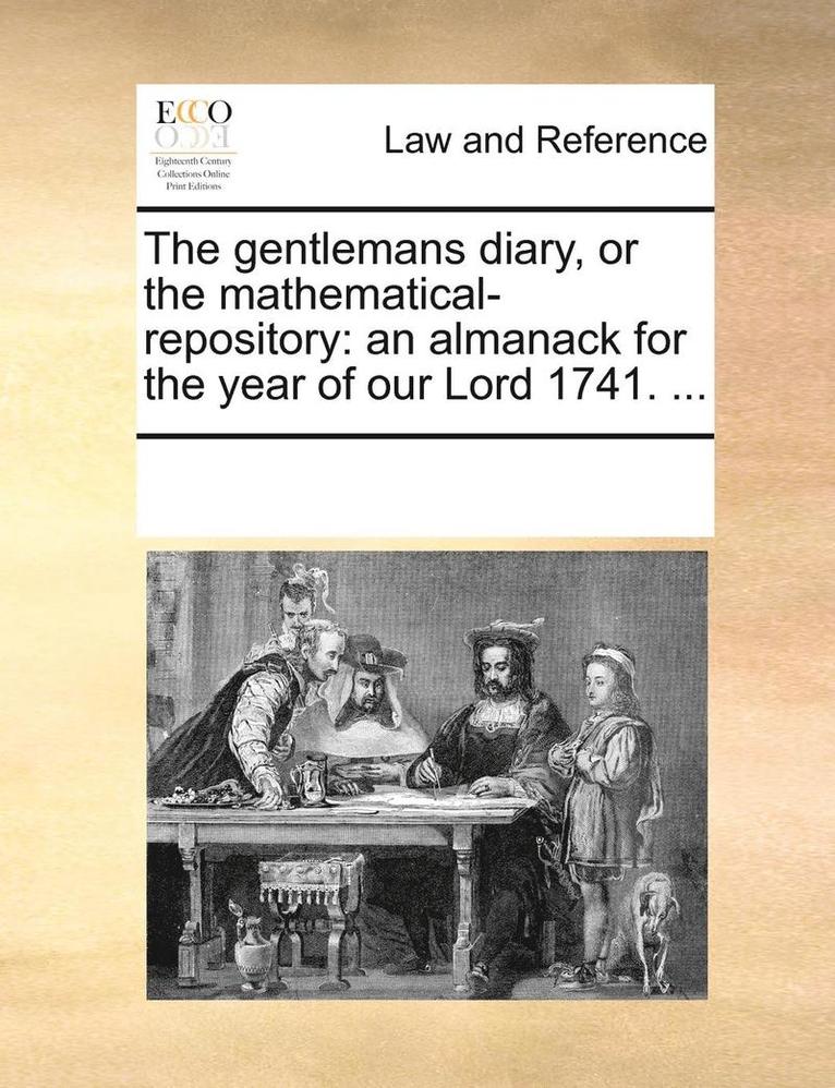 Gentlemans Diary, or the Mathematical-Repository