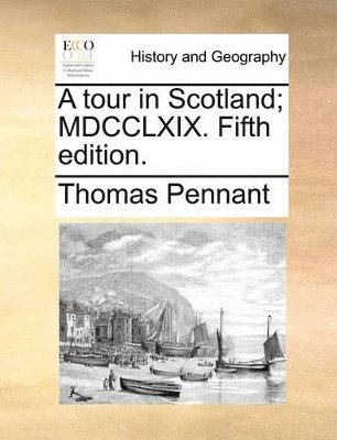 bokomslag tour in Scotland; MDCCLXIX. Fifth edition.