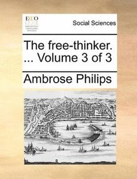 bokomslag free-thinker. ... Volume 3 of 3