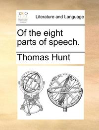 bokomslag Of the Eight Parts of Speech.
