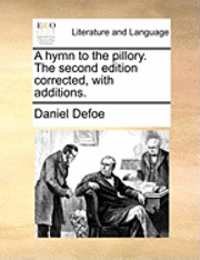 bokomslag hymn to the pillory. The second edition corrected, with additions.