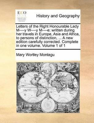 Mary Wortley Montagu - Letters of the Right Honourable Lady M----y W----y M----e, Häftad