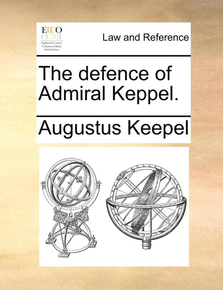 The defence of Admiral Keppel. 1