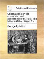 bokomslag Observations on the Conversion and Apostleship of St. Paul. in a Letter to Gilbert West, Esq.
