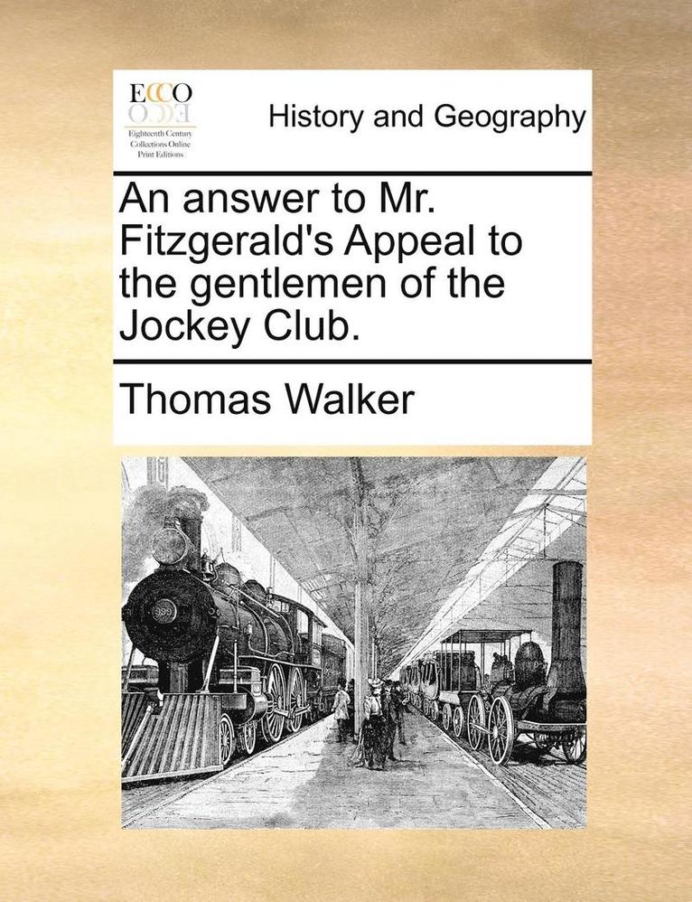 Thomas Walker - answer to Mr. Fitzgerald's Appeal to the gentlemen of the Jockey Club., Häftad