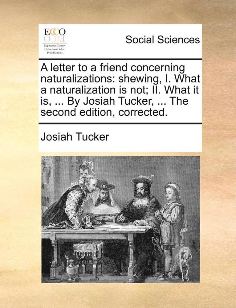 Josiah Tucker - letter to a friend concerning naturalizations, Häftad