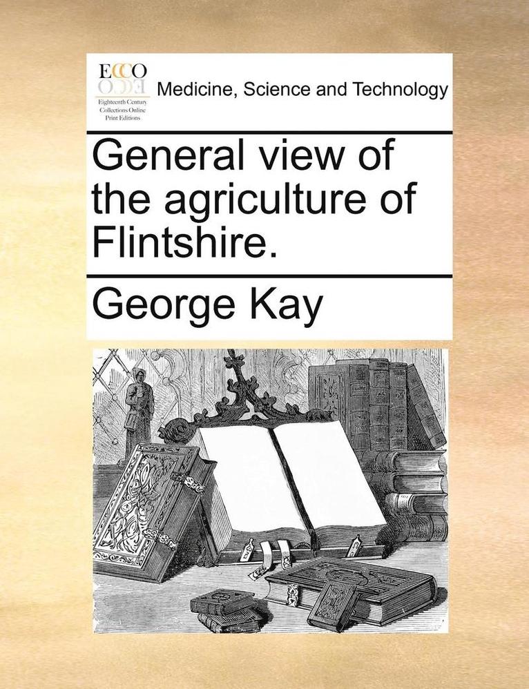 General View of the Agriculture of Flintshire. 1