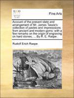 bokomslag Account of the present state and arrangement of Mr. James Tassie's collection of pastes and impresssions from ancient and modern gems