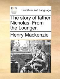 bokomslag The Story of Father Nicholas. from the Lounger.