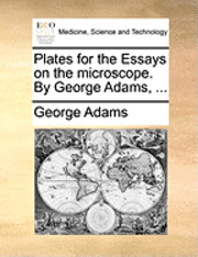 bokomslag Plates for the Essays on the Microscope. by George Adams, ...