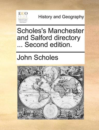 bokomslag Scholes's Manchester and Salford Directory ... Second Edition.