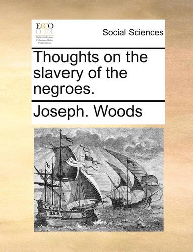 bokomslag Thoughts on the slavery of the negroes.