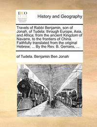 bokomslag Travels of Rabbi Benjamin, Son of Jonah, of Tudela
