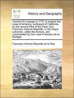 bokomslag Journal of a voyage in 1775. to explore the coast of America, northward of California, by the second Pilot of the Fleet, Don Francisco Antonio Maurelle, in the King's schooner, called the Sonora, and