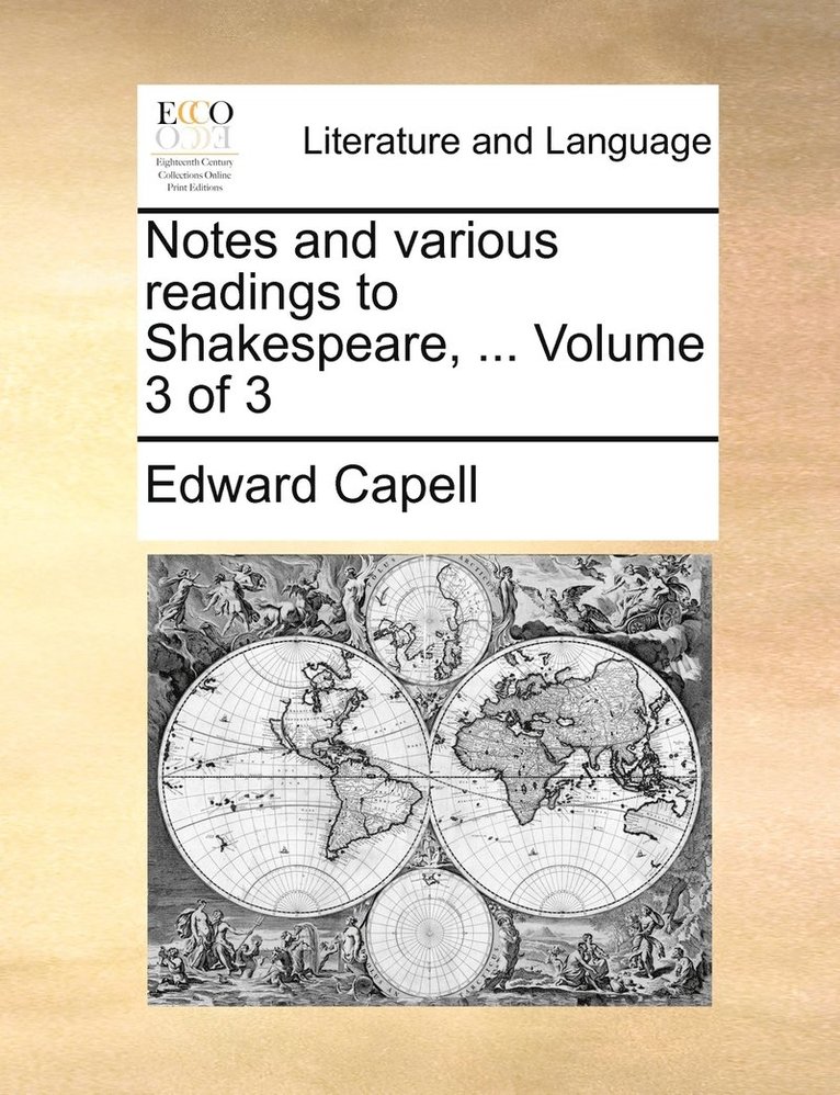Edward Capell - Notes and various readings to Shakespeare, ... Volume 3 of 3, Häftad