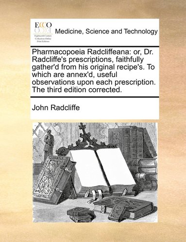 John Radcliffe - Pharmacopoeia Radcliffeana, Häftad