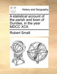 bokomslag statistical account of the parish and town of Dundee, in the year MDCC XCII.