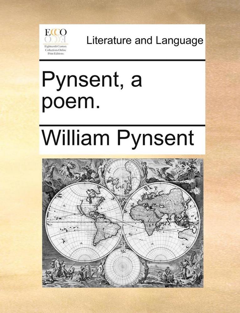 William Pynsent - Pynsent, a Poem., Häftad