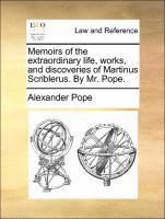 bokomslag Memoirs of the Extraordinary Life, Works, and Discoveries of Martinus Scriblerus. by Mr. Pope.