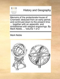 bokomslag Memoirs of the protectorate-house of Cromwell; deduced from an early period, and continued down to the present time