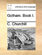 C Churchill, C. Churchill - Gotham. Book I., Häftad