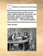 Natural History of the Human Teeth