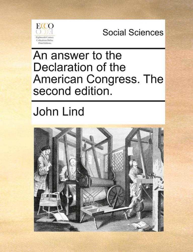 John Lind - Answer to the Declaration of the American Congress. the Second Edition., Häftad