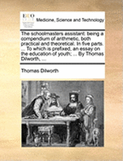 Thomas Dilworth - Schoolmasters Assistant, Häftad