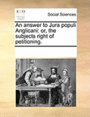 bokomslag An Answer to Jura Populi Anglicani