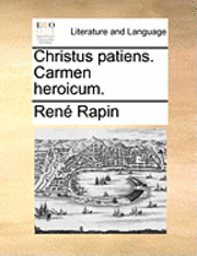 bokomslag Christus Patiens. Carmen Heroicum.