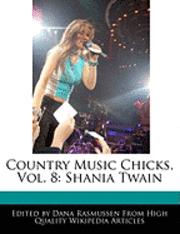 bokomslag Country Music Chicks, Vol. 8: Shania Twa
