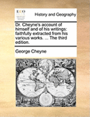 Dr. Cheyne's Account of Himself and of His Writings 1