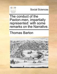 bokomslag The Conduct of the Paxton-Men, Impartially Represented