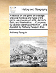 Anthony Pasquin - Treatise on the Game of Cribbage, Häftad