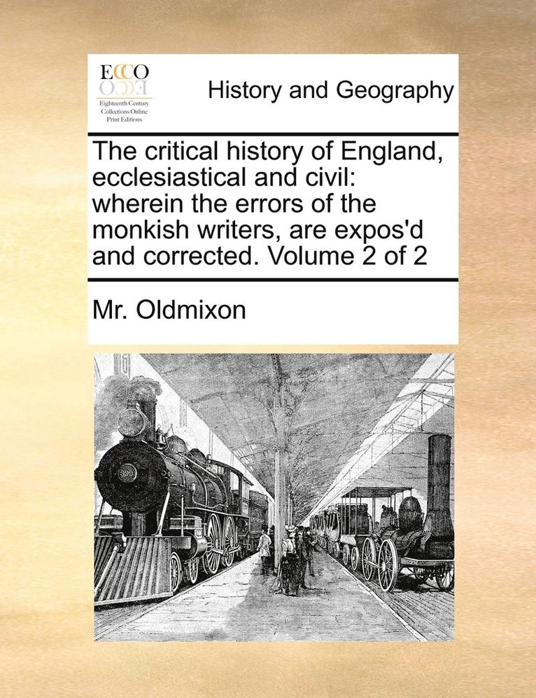 The critical history of England, ecclesiastical and civil 1