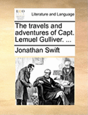 Jonathan Swift - Travels and Adventures of Capt. Lemuel Gulliver. ..., Häftad