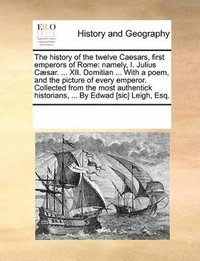 bokomslag History of the Twelve Caesars, First Emperors of Rome