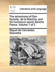 bokomslag Adventures of Don Quixote, de La Mancha, and His Humorous Squire Sancho Panca. Volume 1 of 2