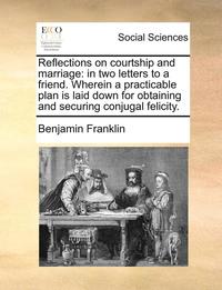 bokomslag Reflections on Courtship and Marriage