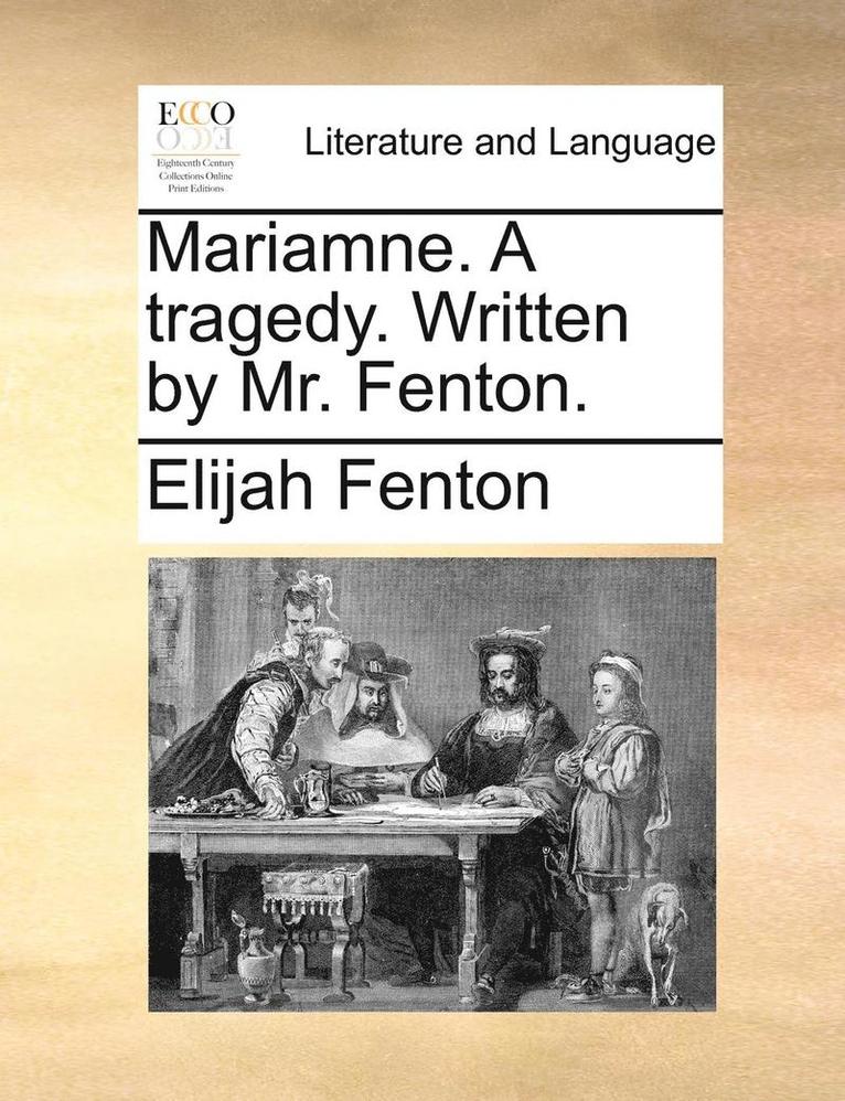 Elijah Fenton - Mariamne. a Tragedy. Written by Mr. Fenton., Häftad