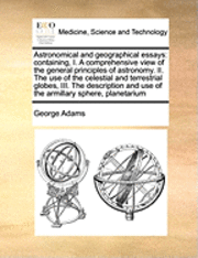 bokomslag Astronomical and geographical essays