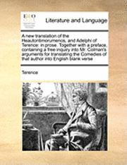 bokomslag A New Translation of the Heautontimorumenos, and Adelphi of Terence