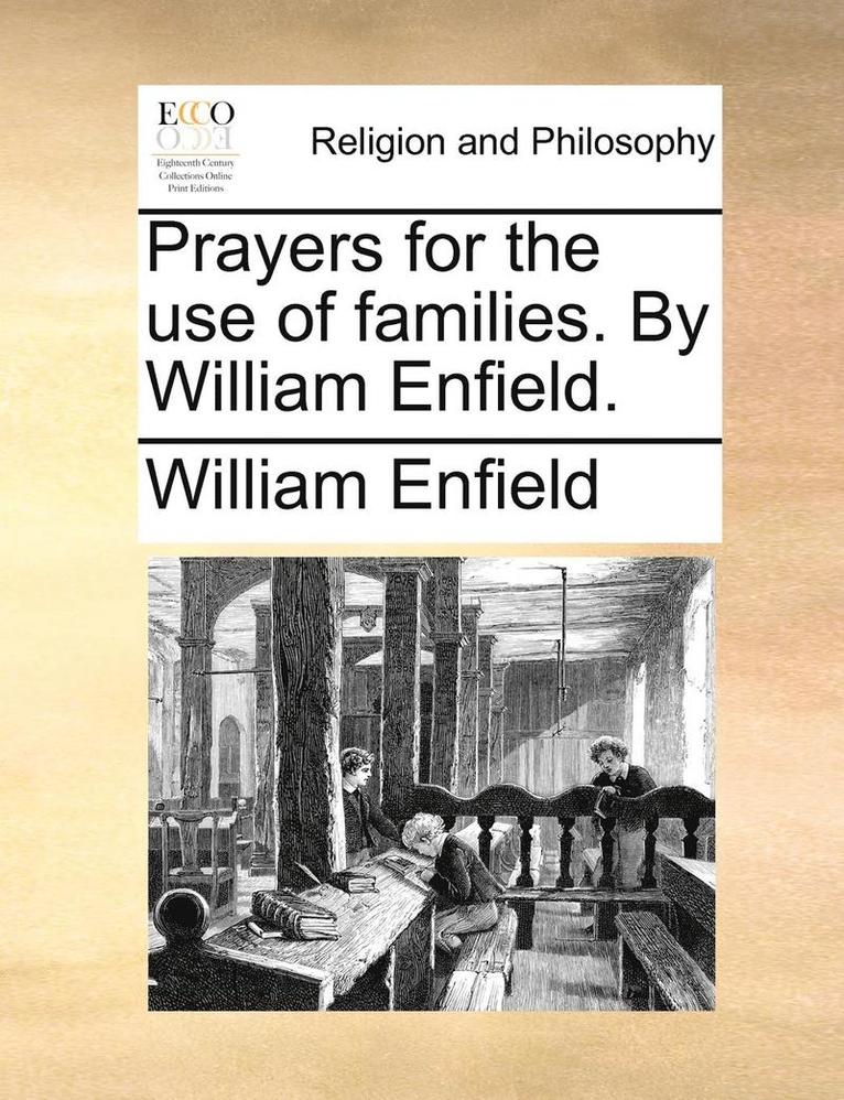 William Enfield - Prayers for the Use of Families. by William Enfield., Häftad