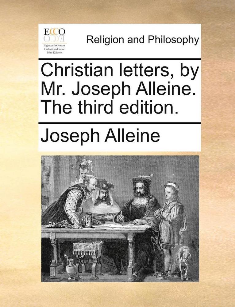Joseph Alleine - Christian Letters, by Mr. Joseph Alleine. the Third Edition., Häftad