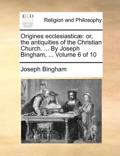 bokomslag Origines ecclesiasticæ